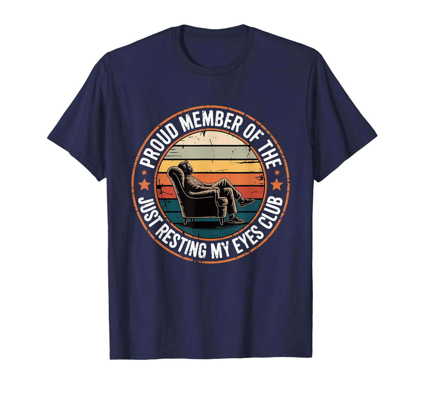 Proud Member of The Just Resting My Eyes Club Dad Retirement T-Shirt