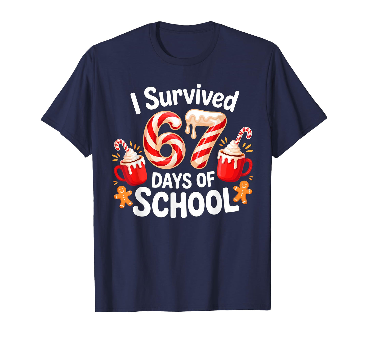 I Survived 67 Days of School Christmas Candy Cane Six Seven T-Shirt