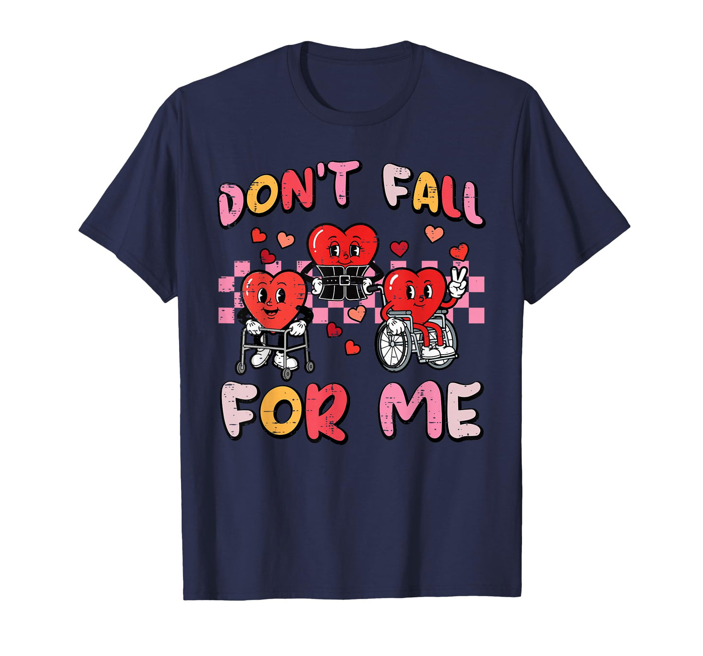 Valentines Day Hearts Wheelchair Dont Fall for Me Women T-Shirt