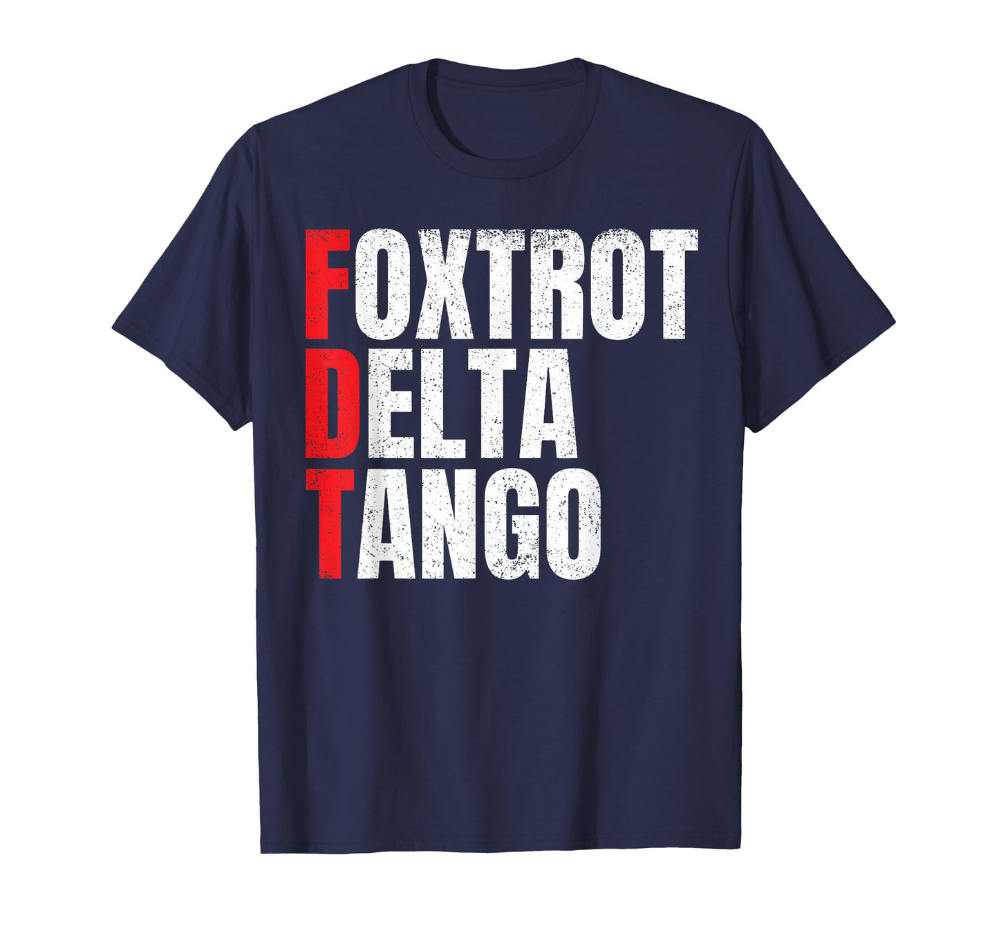Foxtrots Delta Tangos Funny Foxtrots Delta Tangos T-Shirt