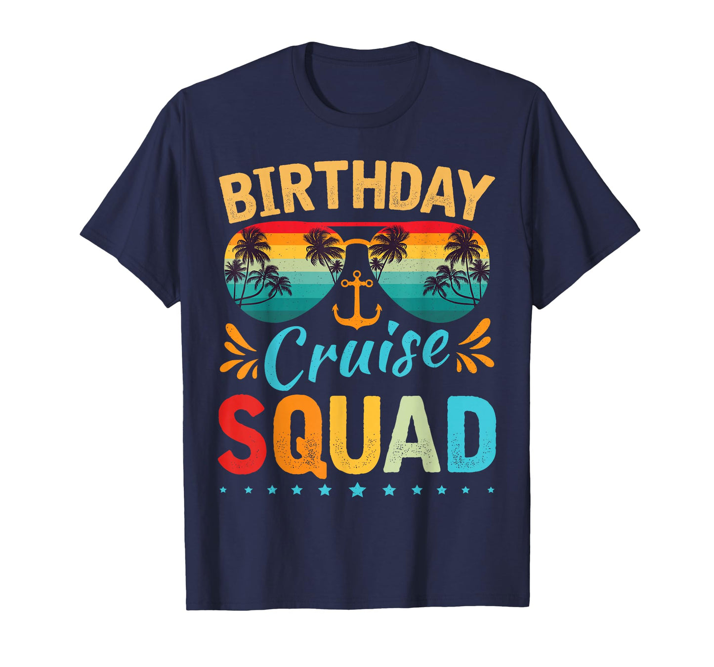 Birthday Cruise Squad Tee Family Birthday Party Vacation T-Shirt