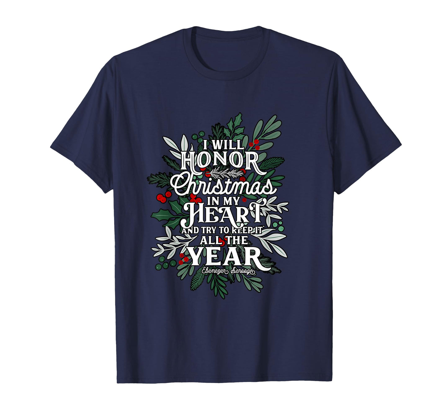 Christmas Carol, Scrooge Quote, Holiday festive graphic T-Shirt