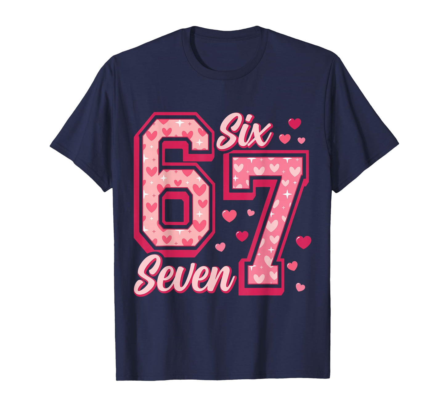 Funny Six Seven 6 7 Meme Pink Heart 6 7 Valentine’s Day T-Shirt