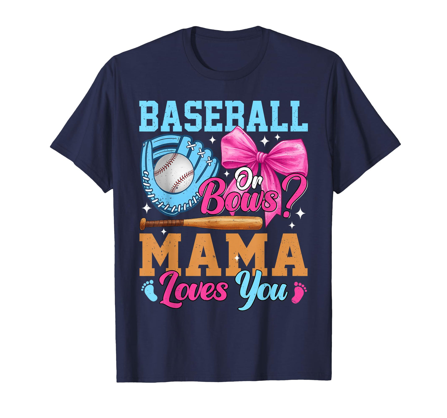 Baseball Or Bows Your Mama Loves You Gender Reveal T-Shirt