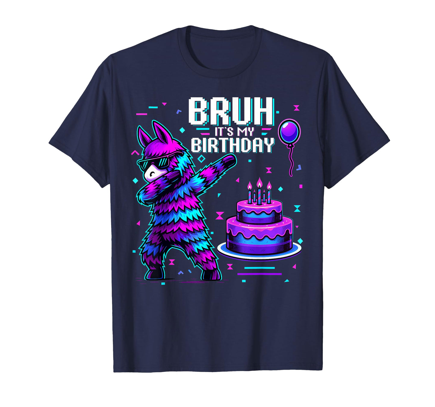Bruh Its My Birthday Llama Pinata Boy Girl Family Party Bday T-Shirt