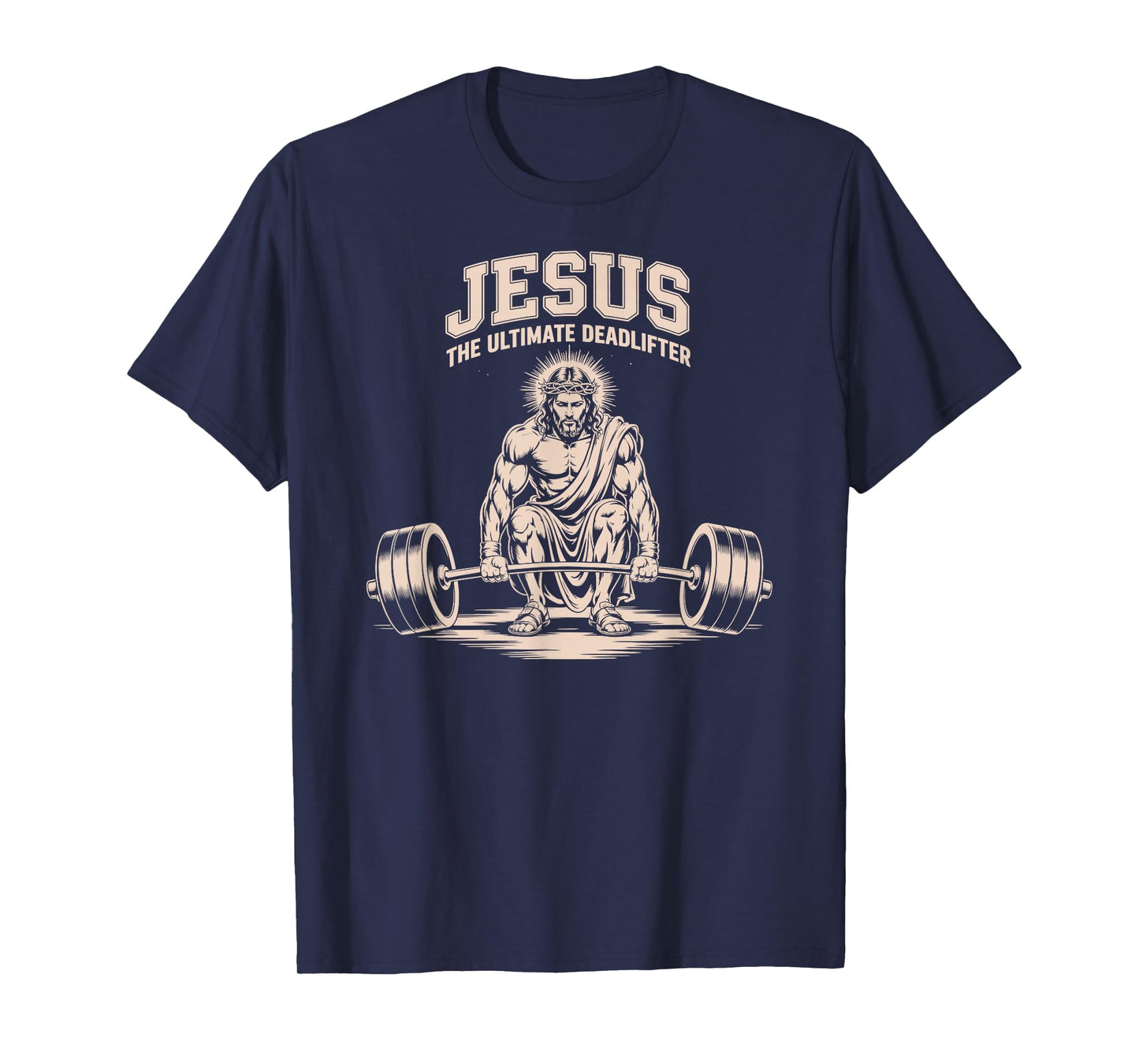 Funny Christian Workout Gym Jesus The Ultimate Deadlift T-Shirt