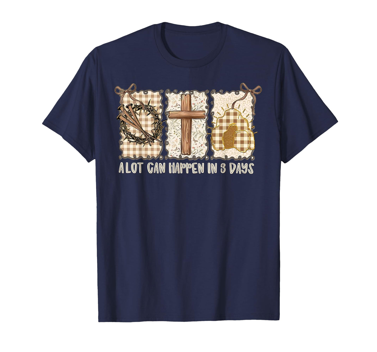 Easter A Lot Can Happen in 3 Days Christian Men Women Kids T-Shirt