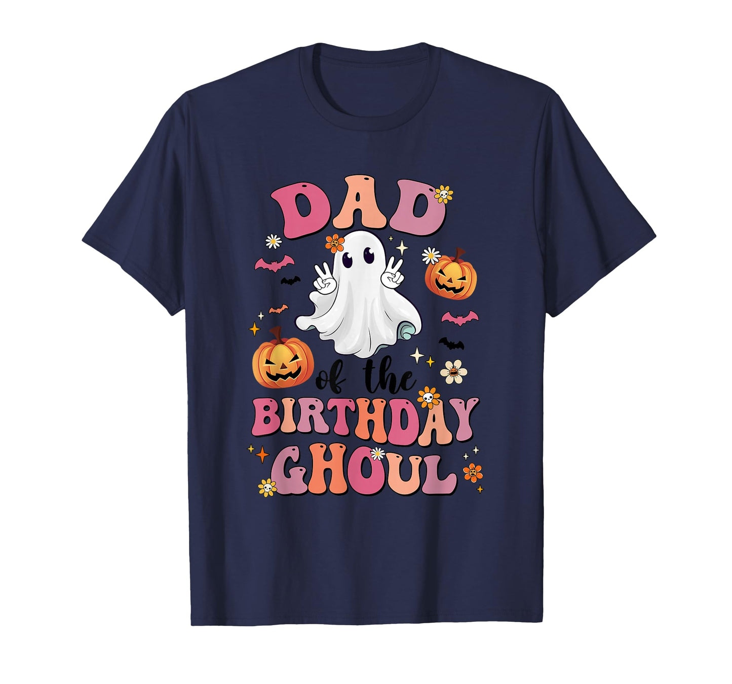 Dad Of The Birthday Ghoul Halloween Bday Boys Girls Ghost T-Shirt
