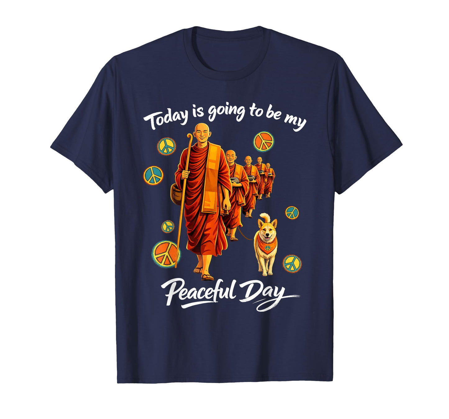 Today Peaceful Day Buddhists Walk for Peace Aloka Dog T-Shirt