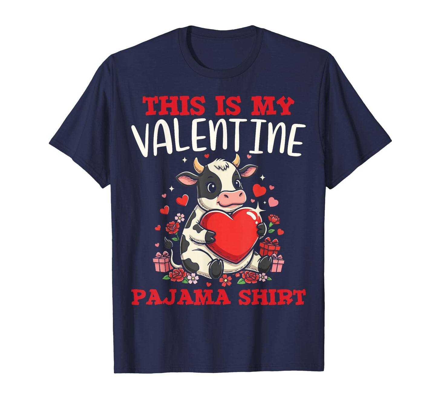 Cute Cow Farm Animal Lovers This is My Valentine Pajama T-Shirt