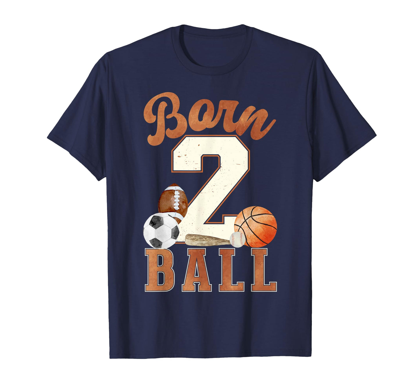 Born 2 Ball 2nd Birthday Sports 2 Year Old Boy Second Bday T-Shirt