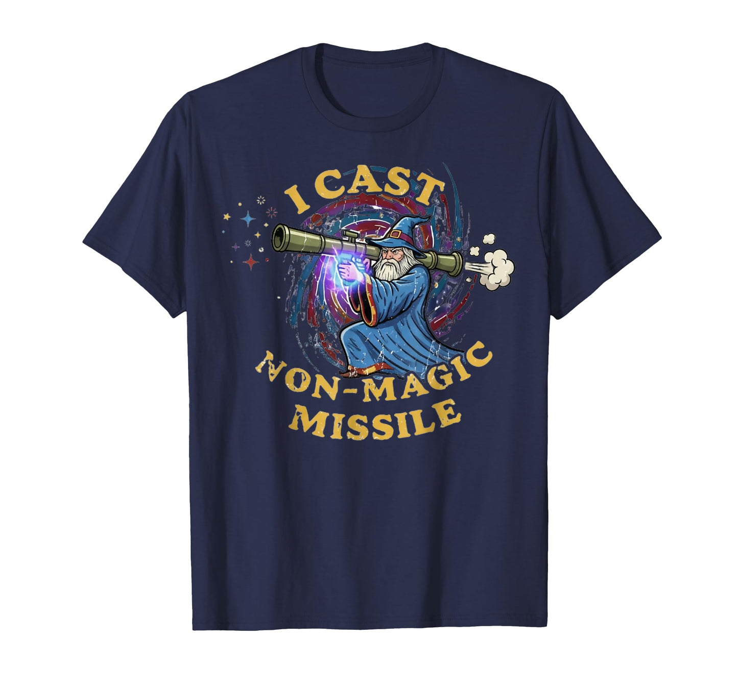 I Cast Non-Magic Missile Funny Wizard Parody Meme T-Shirt