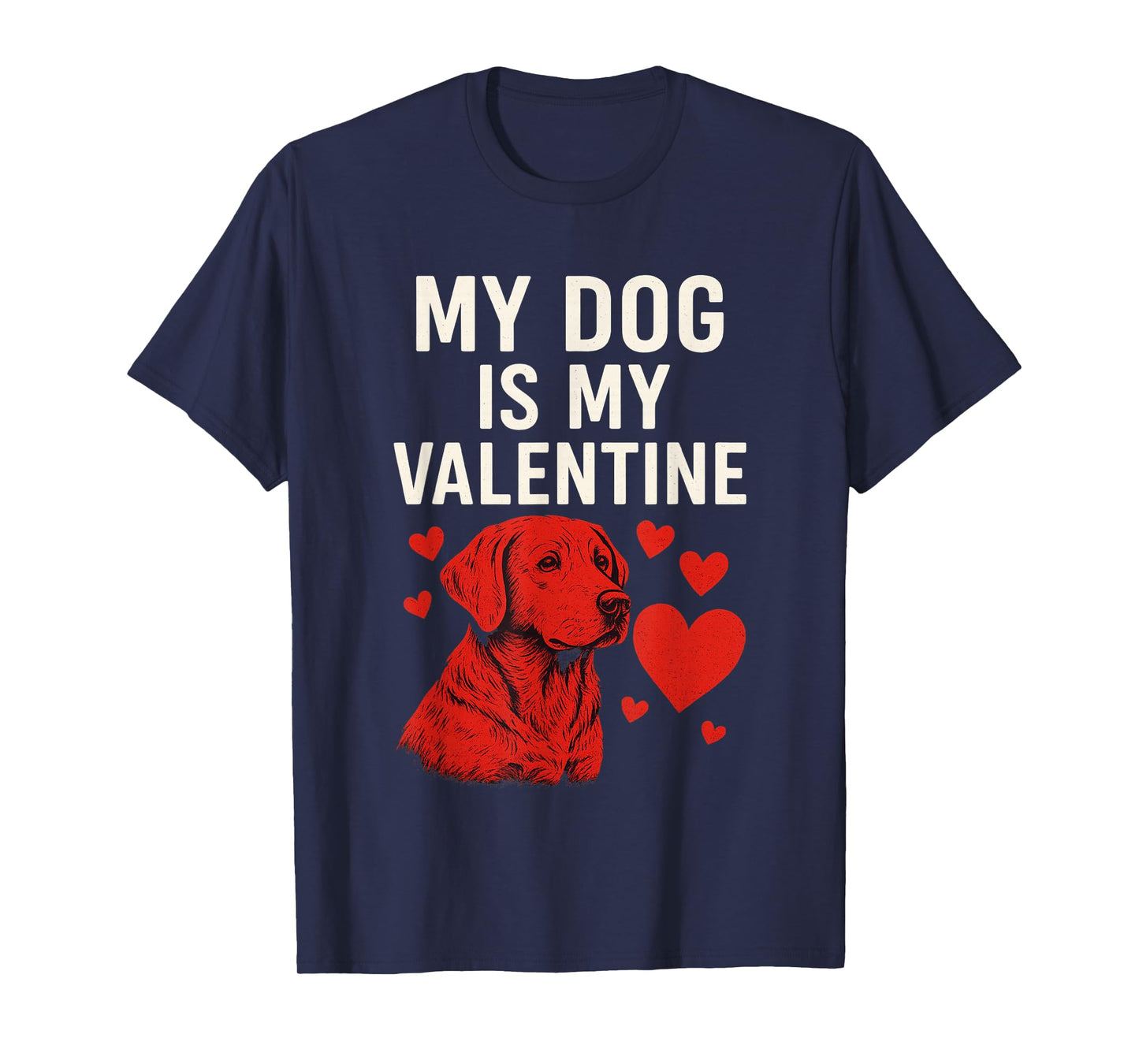 Dogs Valentines Day, My Dog is My Valentine T-Shirt