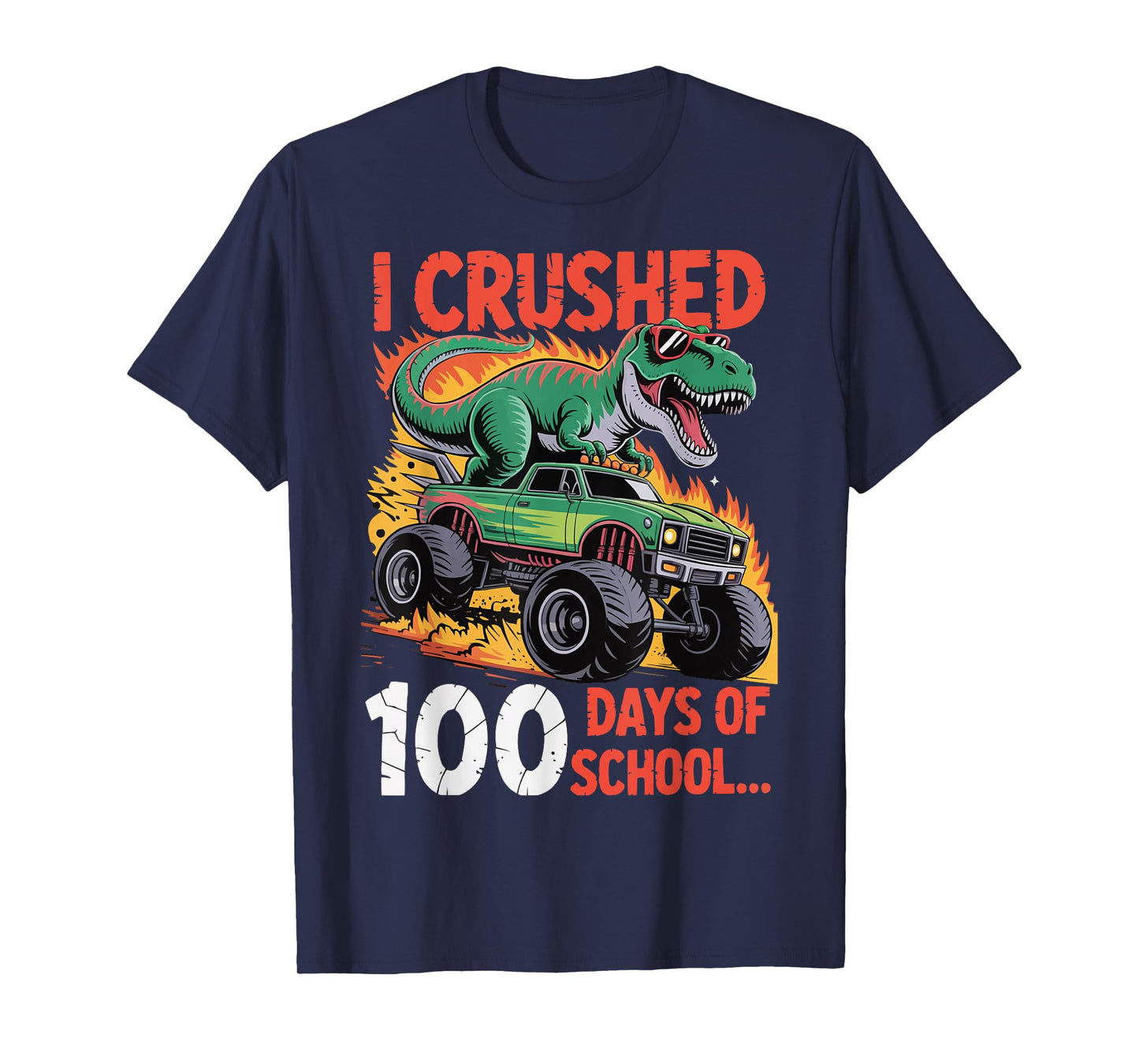 Funny I Crushed 100 Days of School Dinosaur Monster Truck T-Shirt