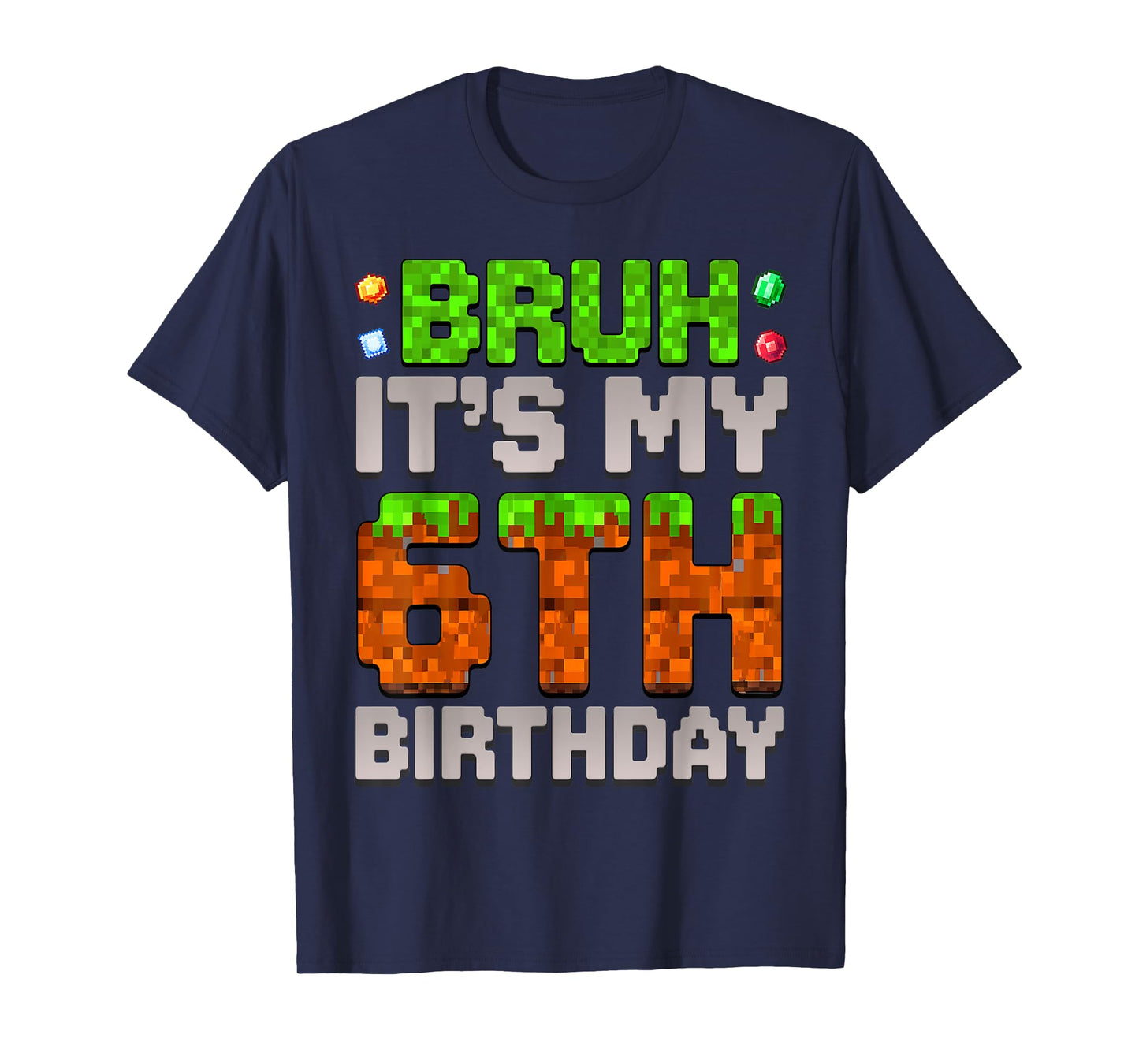 Funny Birthday Boy Bruh It's My 6th Birthday Gamer Pixel T-Shirt