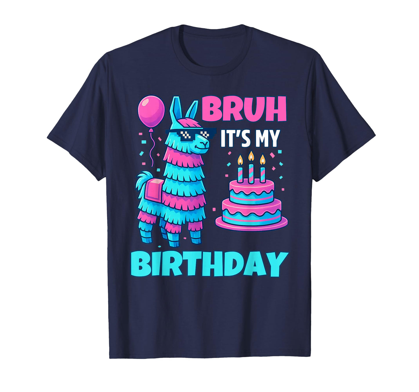Bruh It’s My Birthday Funny Llama Pinata bday boy kids party T-Shirt