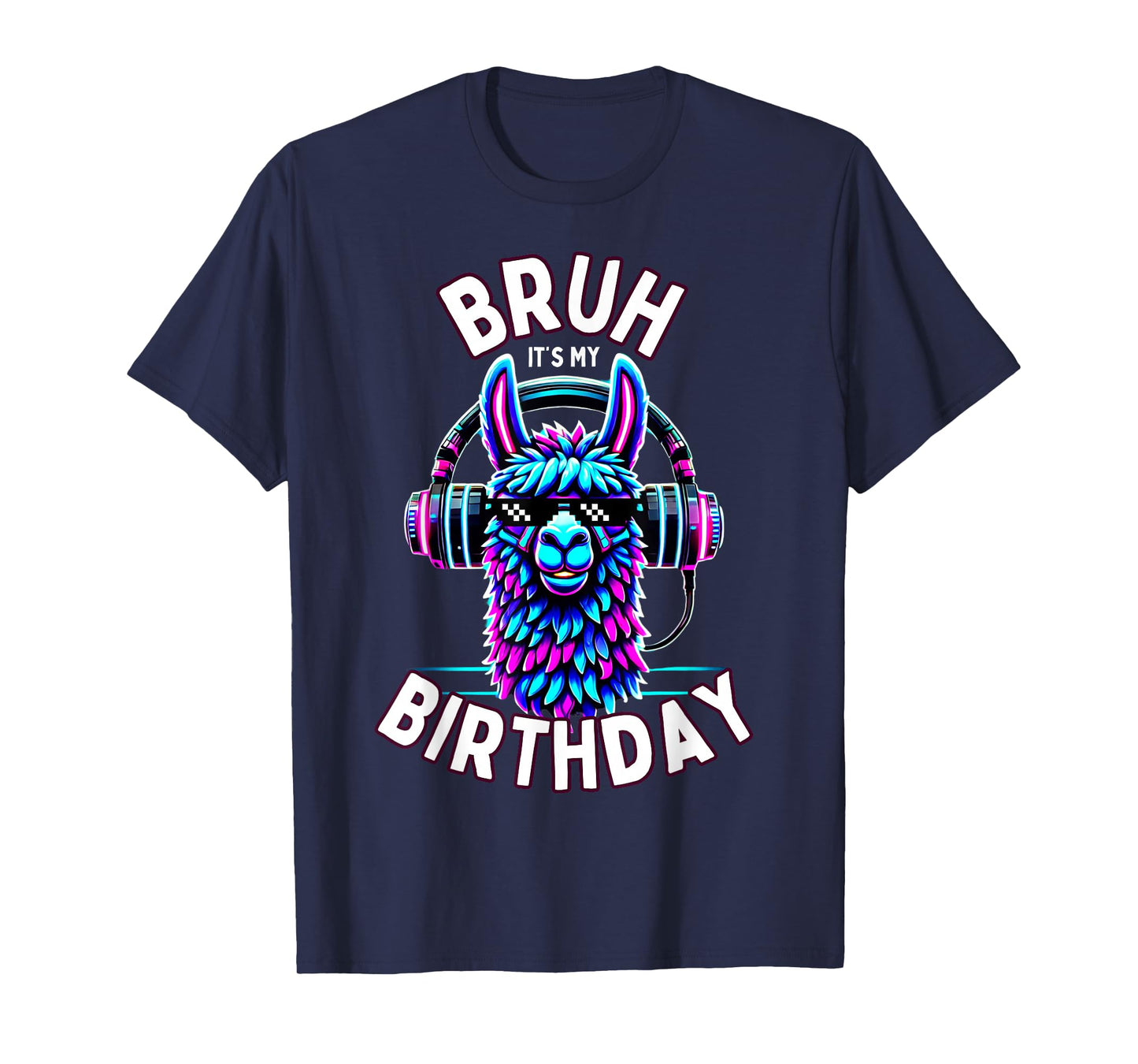 Bruh Its My Birthday Llama Boy Kids Girl Family Funny Party T-Shirt