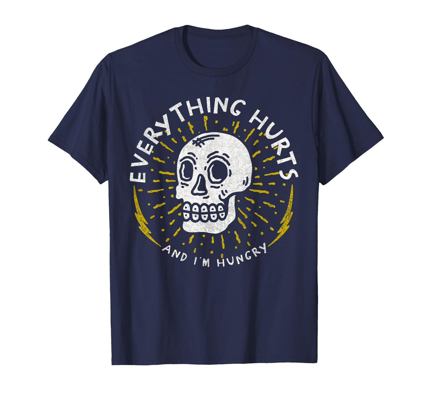 Skull Everything Hurts And I'm Hungry Funny Gym Workout T-Shirt