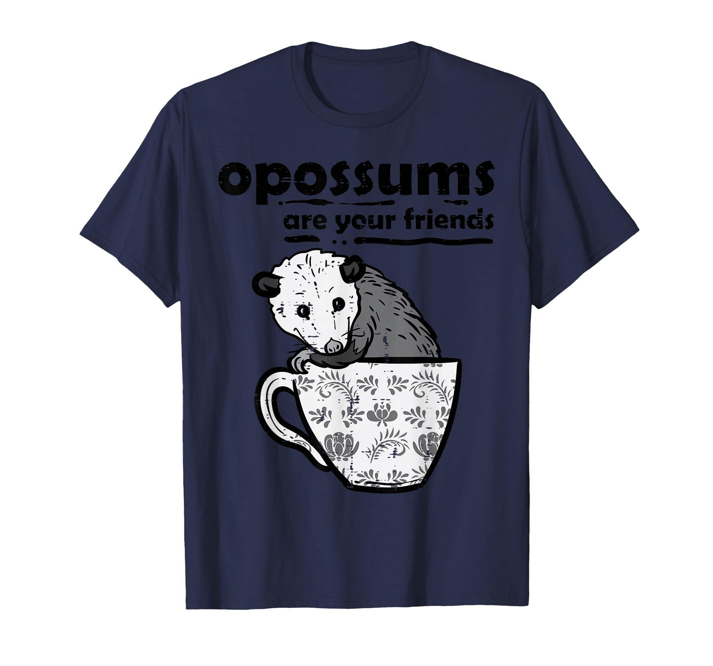 Opossums Are Your Friends Possum Street Cat Women Kids Men T-Shirt