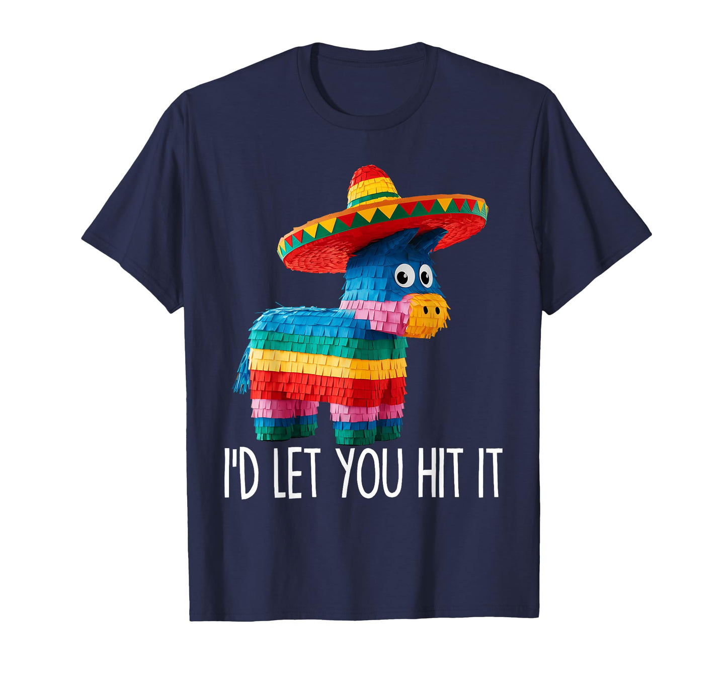 Funny Cinco De Mayo Funny Pinata Sombrero Hat Men Women T-Shirt