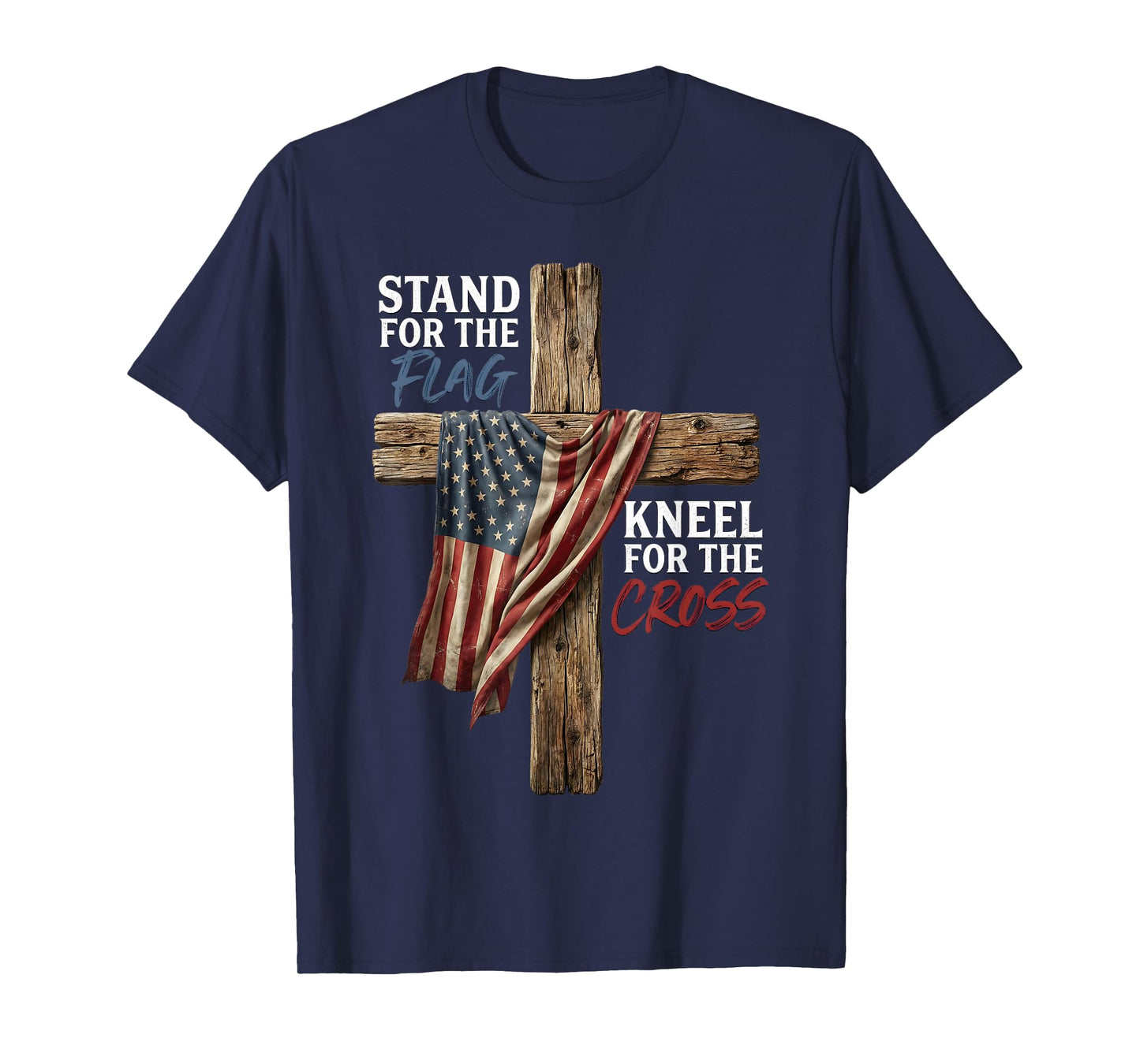 Stand for The Flag Kneel for The Cross American Flag T-Shirt