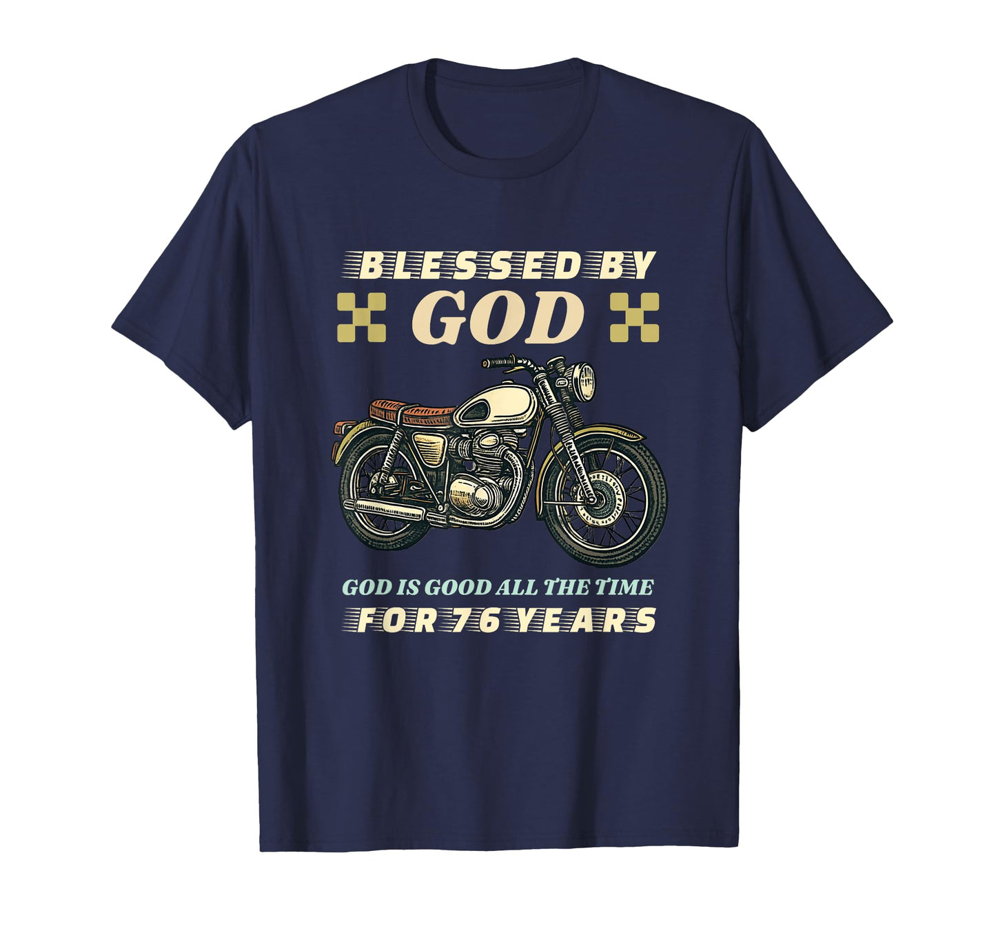Blessed by God for 76 Years Old Motorcycle 76th Birthday T-Shirt