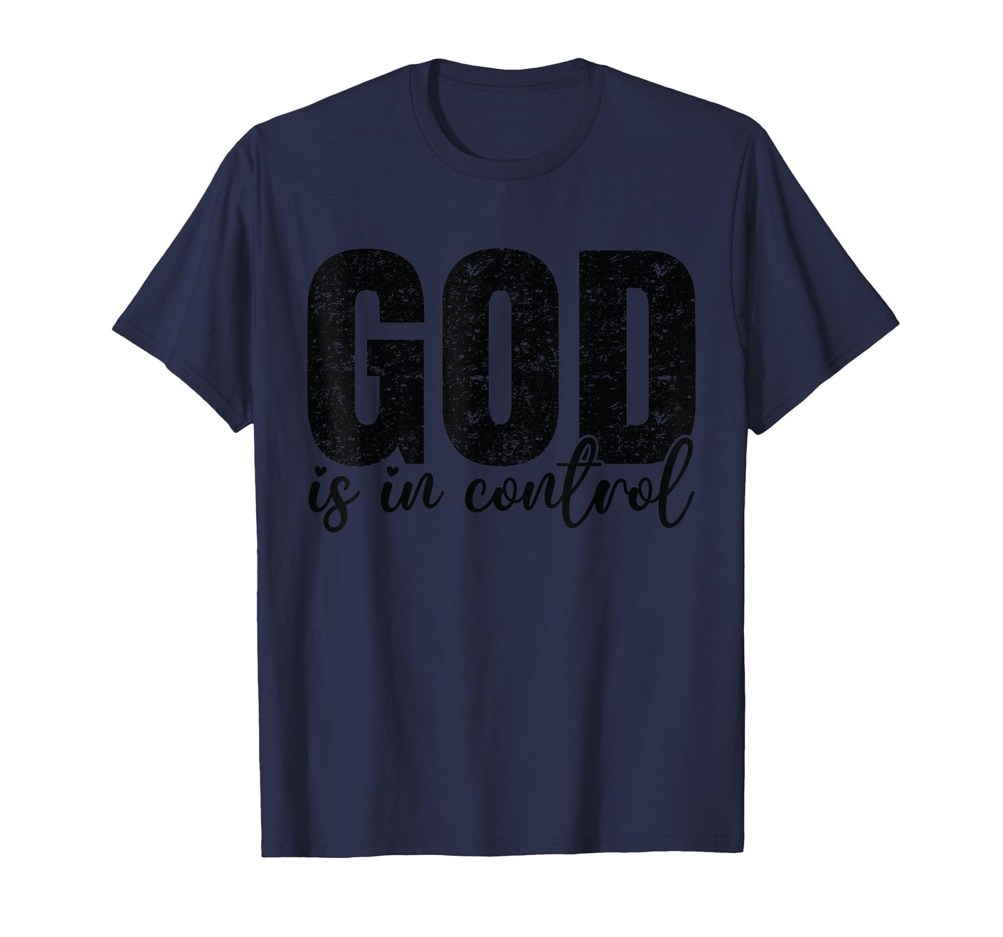 God is in Control Christian Faith - Bible Verse Religious T-Shirt