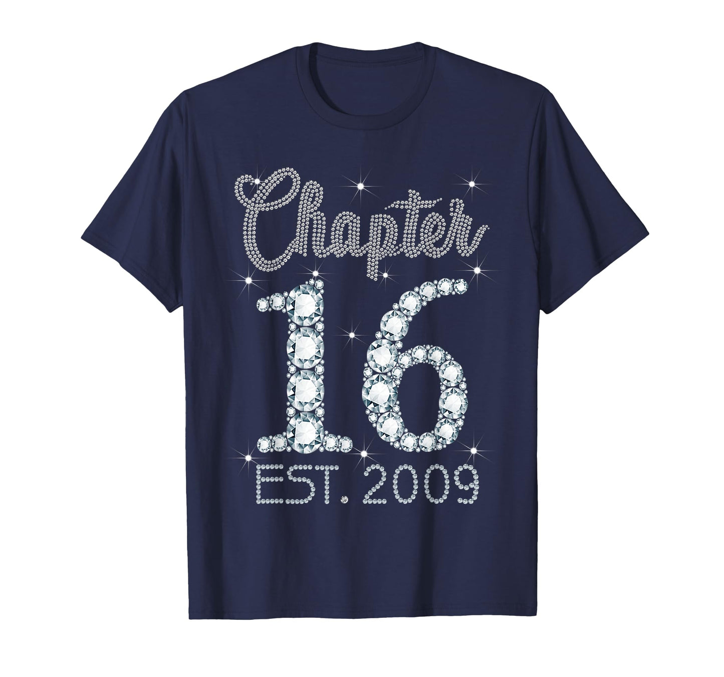 Chapter 16 EST 2009 Happy 16th Birthday Gift For Girls T-Shirt
