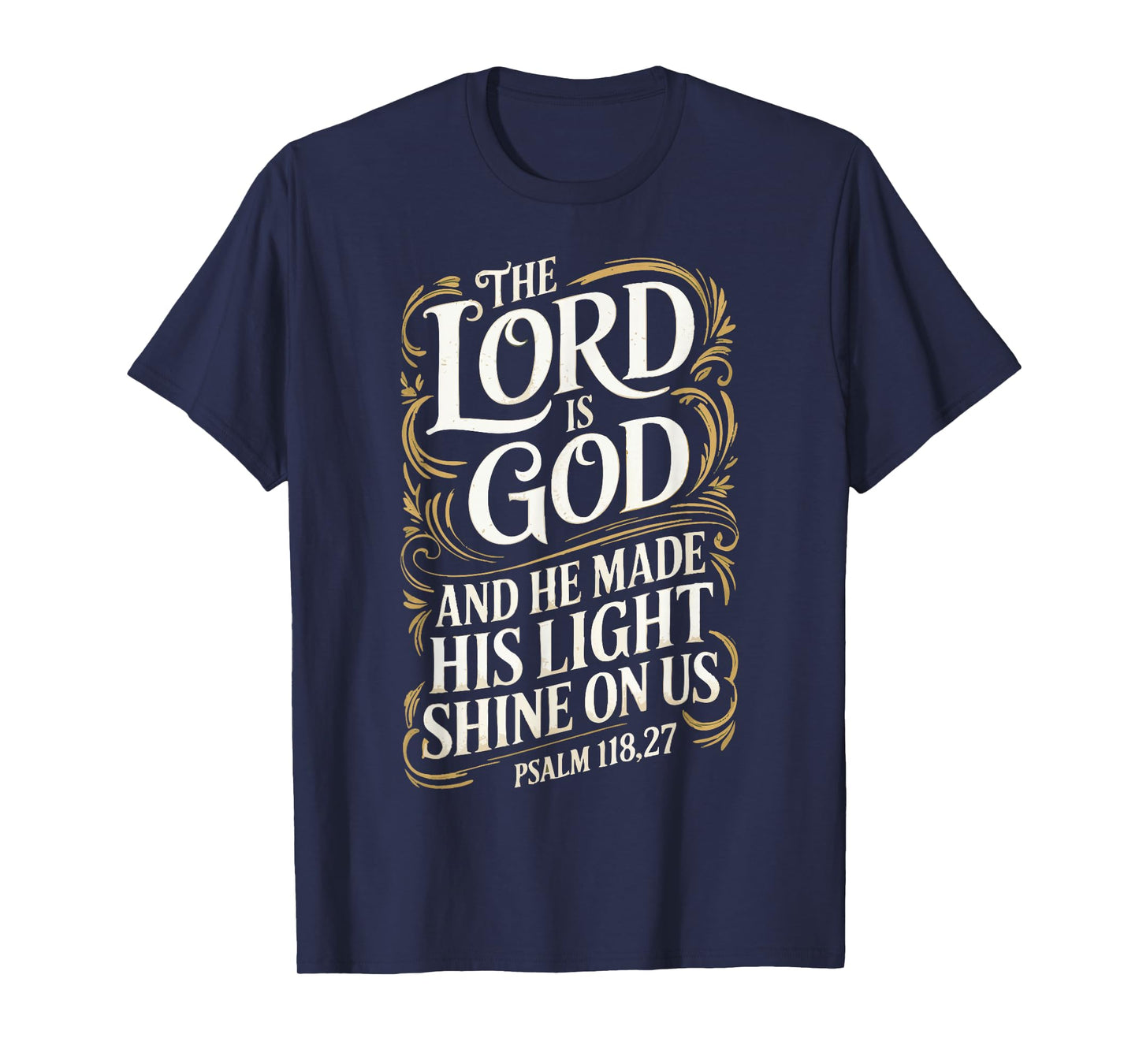 The Lord is God – Psalm 118:27 Bible Verse Design T-Shirt