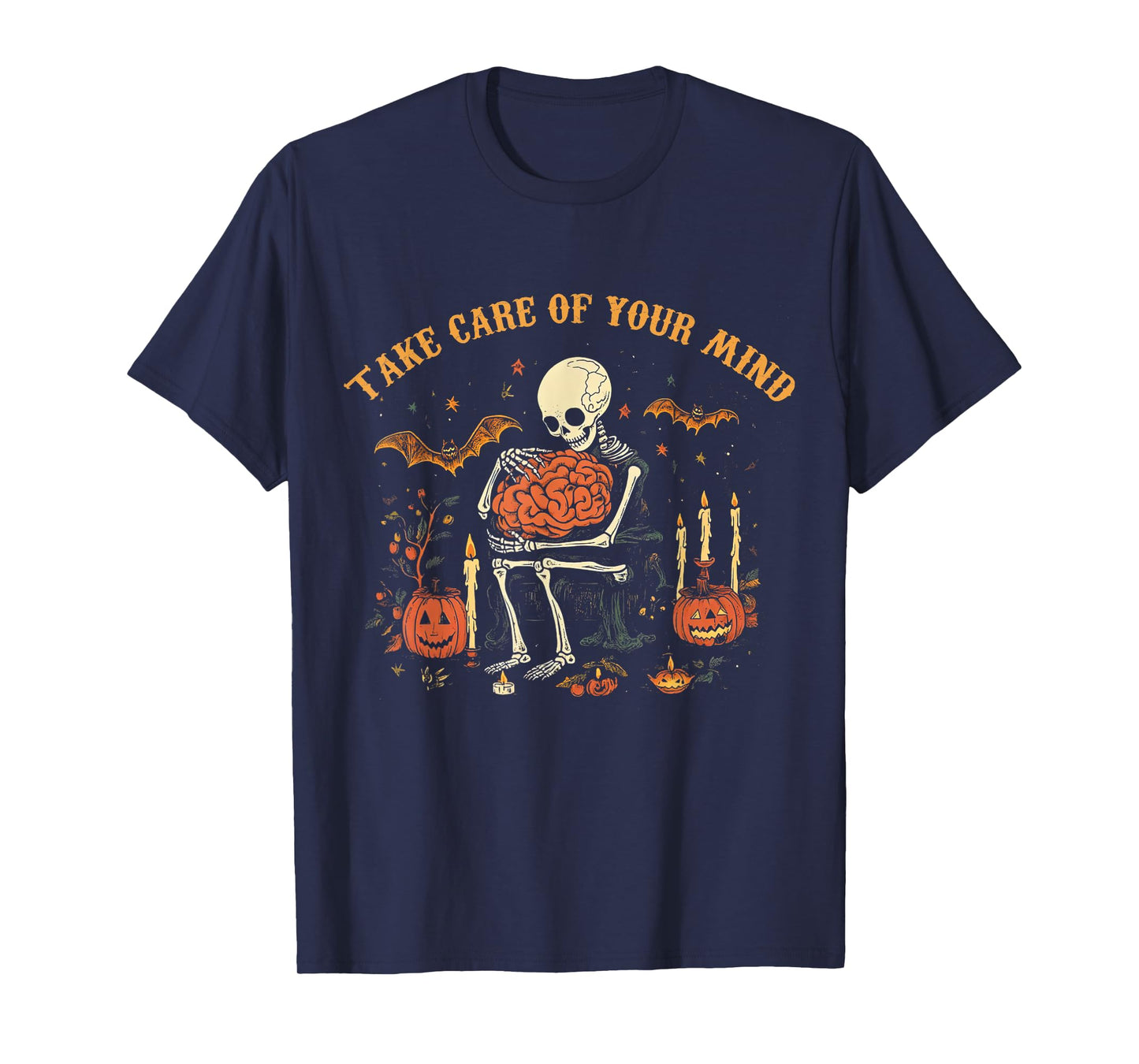 Take Care Of Your Mind, Mental Health Feeling Halloween Tees T-Shirt