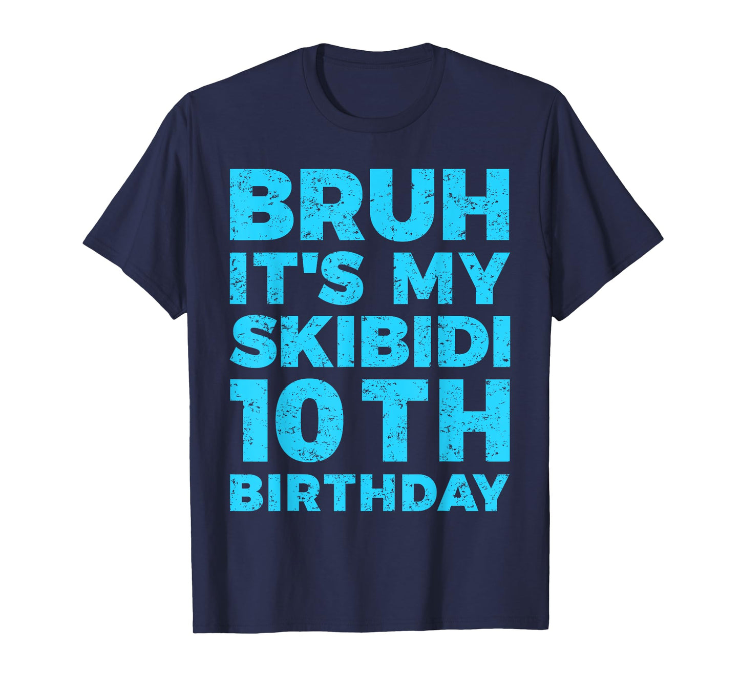 Bruh It`s My Skibidi 10th Birthday 10 Years Old Boys T-Shirt