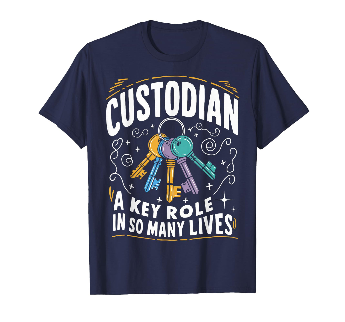 Custodian Key Role in So Many Lives Maintenance Workers Fun T-Shirt