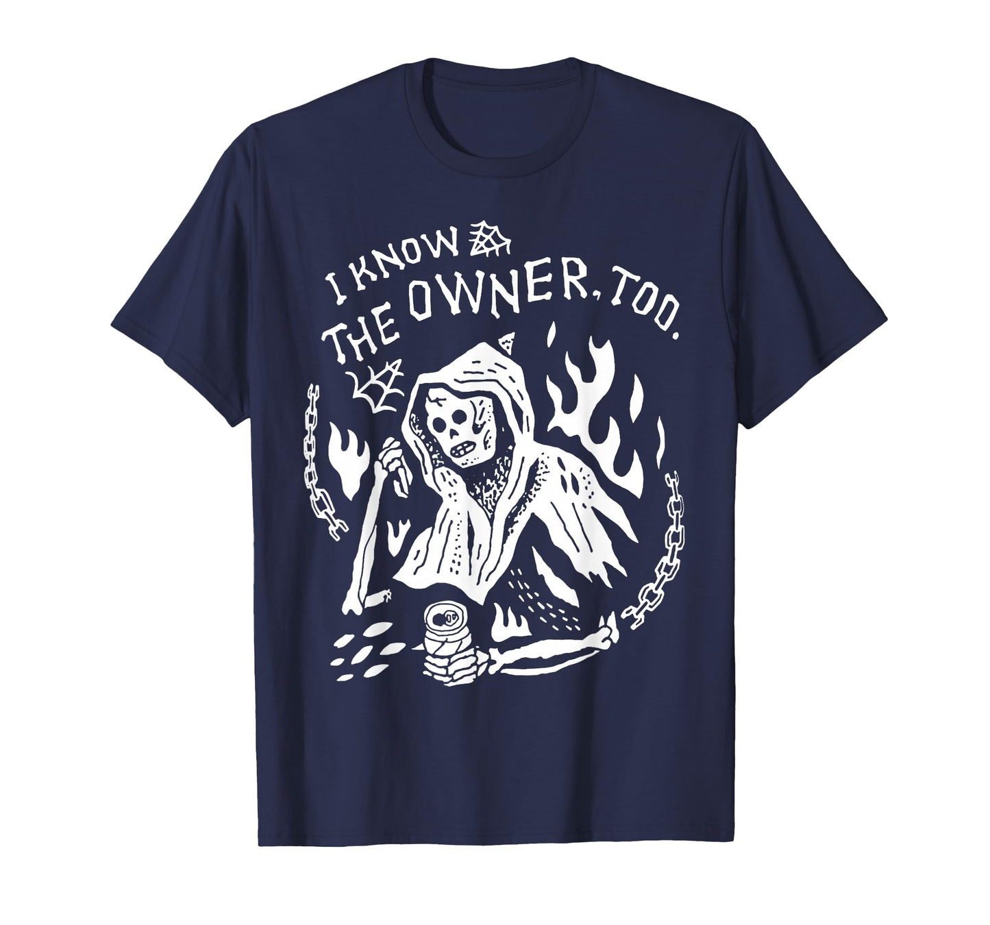 I Know The Owner Too Skeleton Death T-Shirt