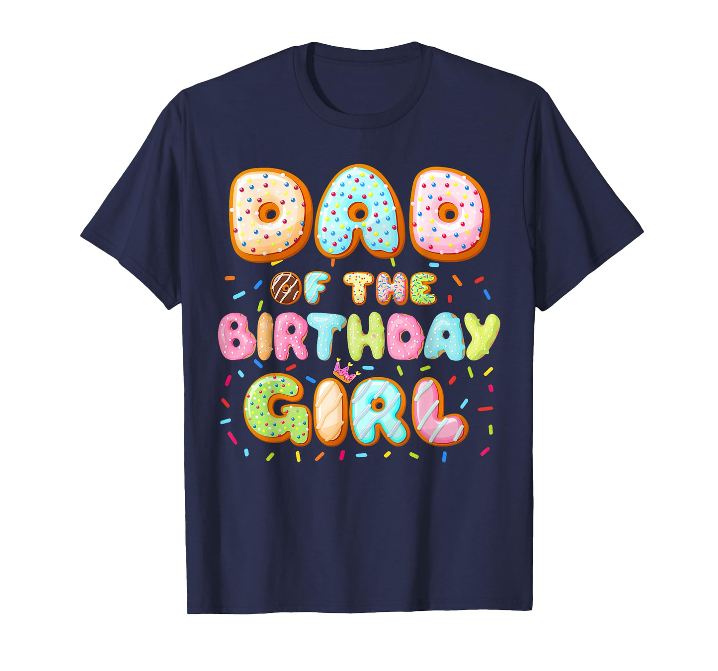 Dad Of The Birthday Girl Sweet Donut Birthday Family T-Shirt