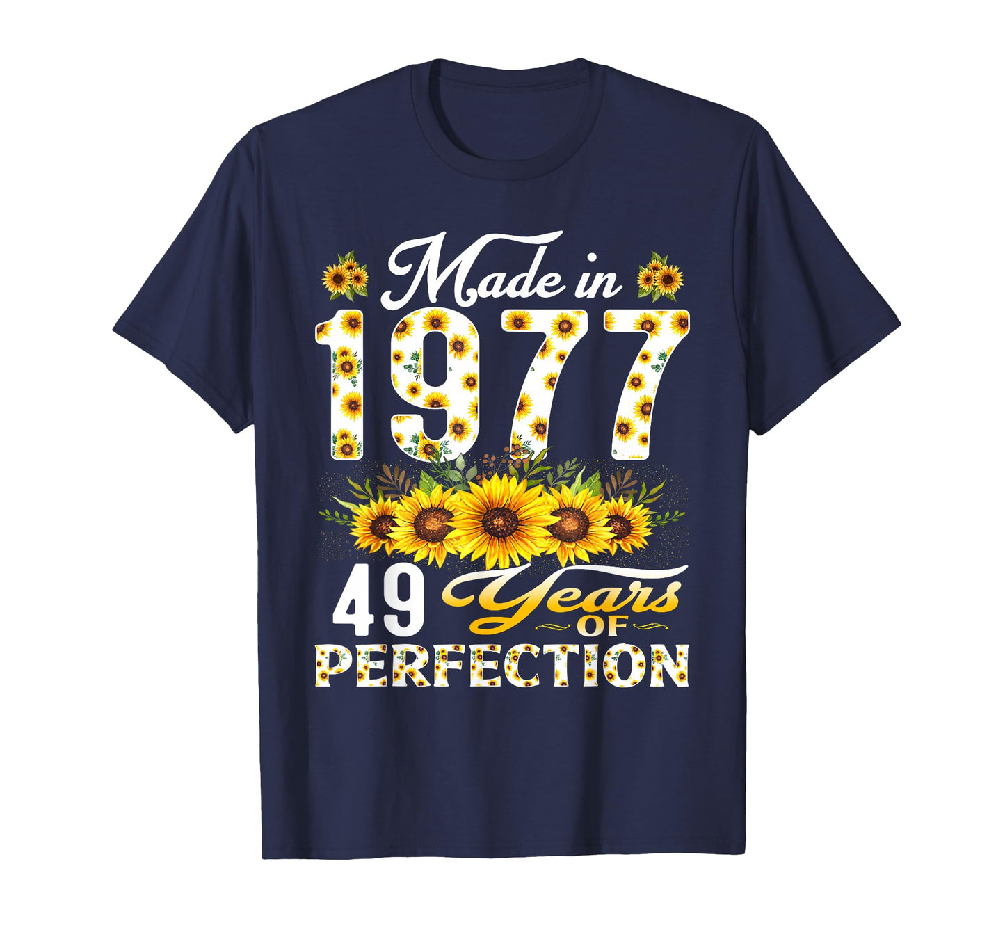 49 Year Old Made in 1977 Sunflower 49th Birthday Women T-Shirt