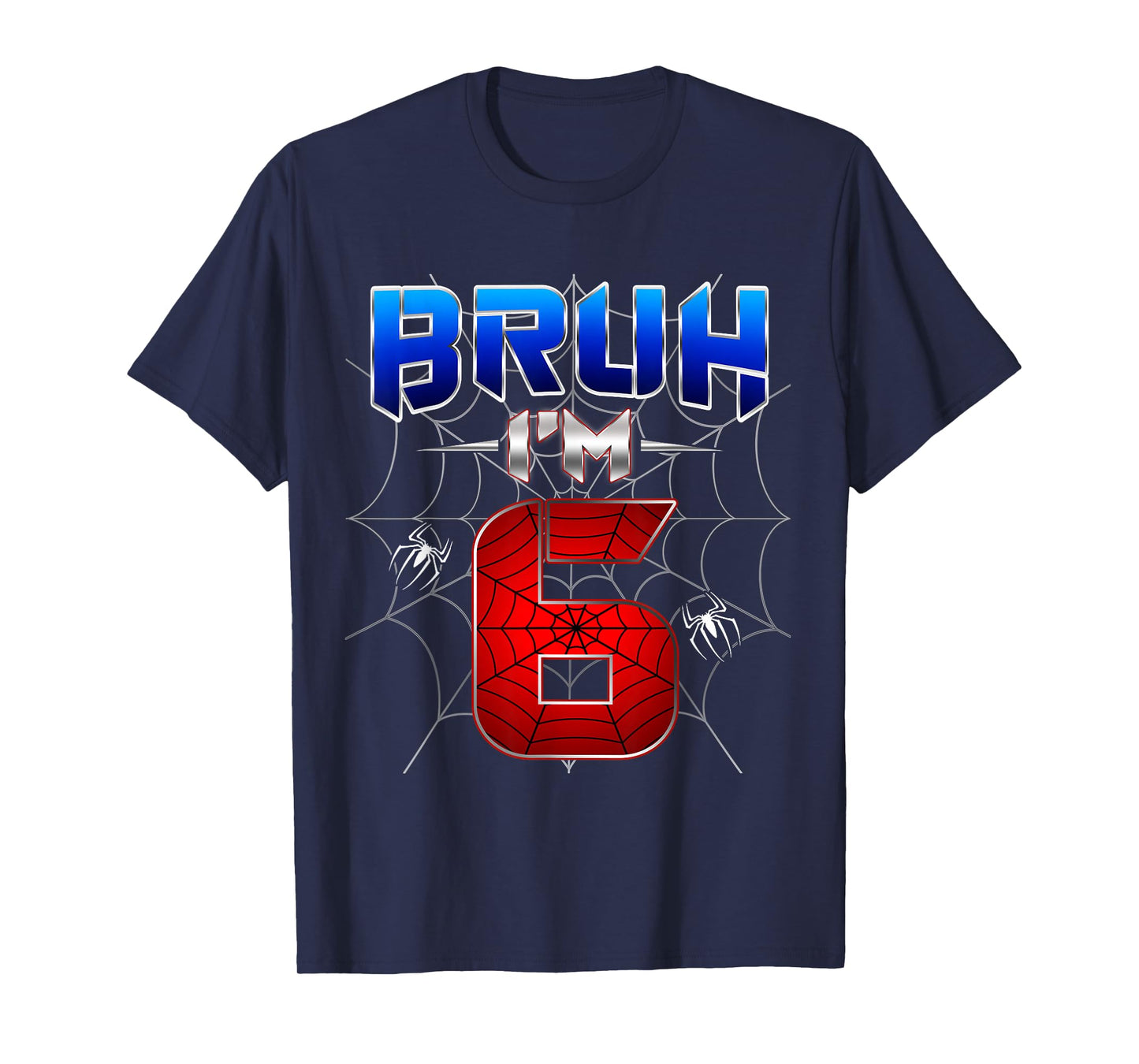 Bruh I'm 6 Year Old Birthday Spider Web Kid Boy 6th Birthday T-Shirt