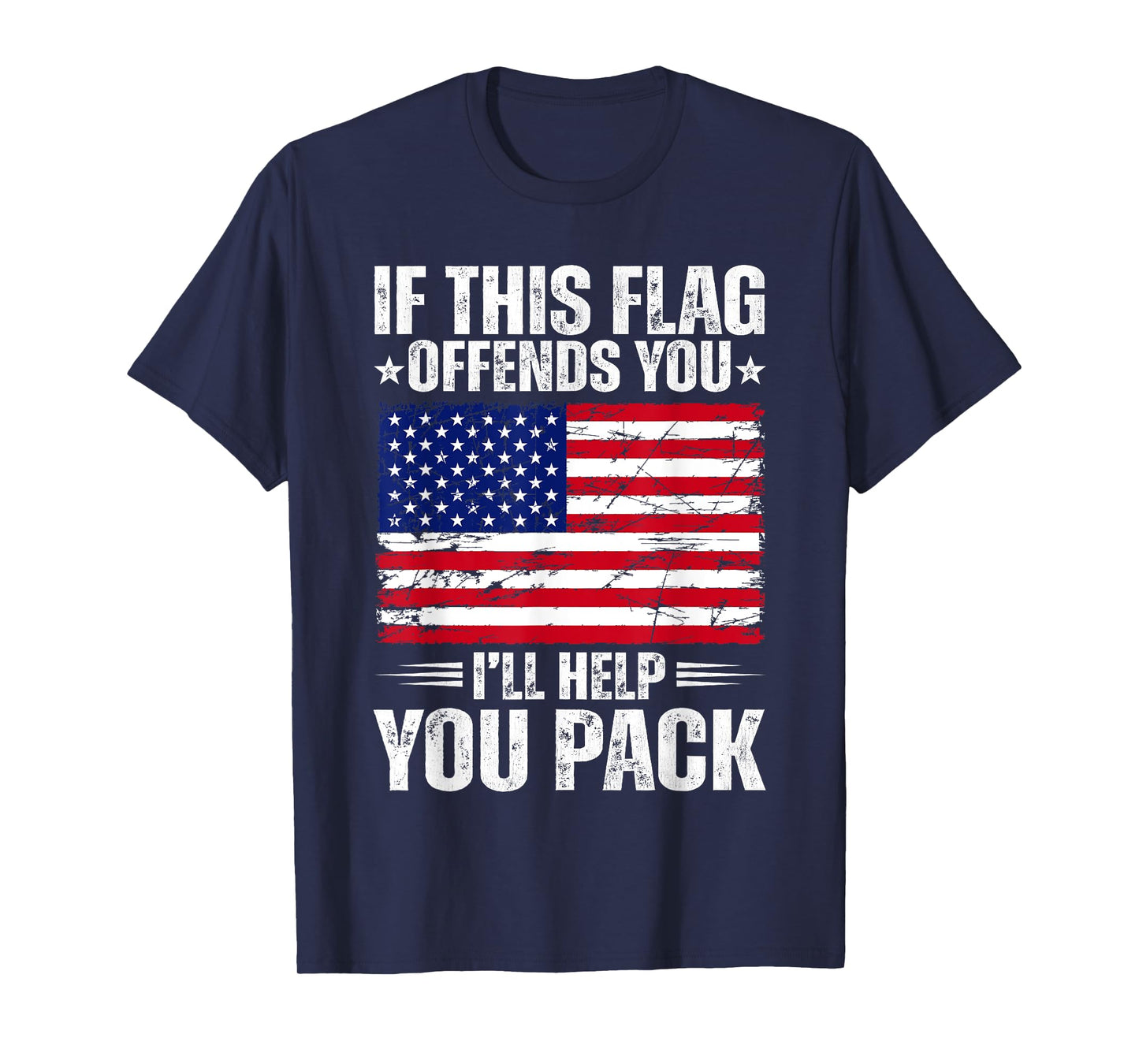 If This Flag Offends You I'll Help You Pack Patriotic Flag T-Shirt