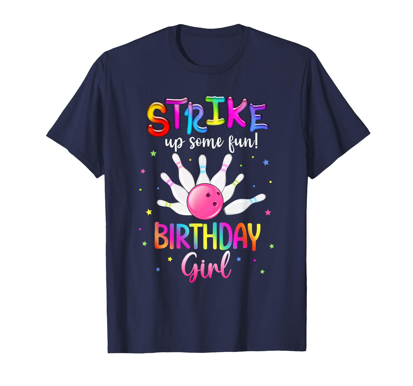 Bowling Birthday Party Strike Up Some Fun! Birthday Girl T-Shirt
