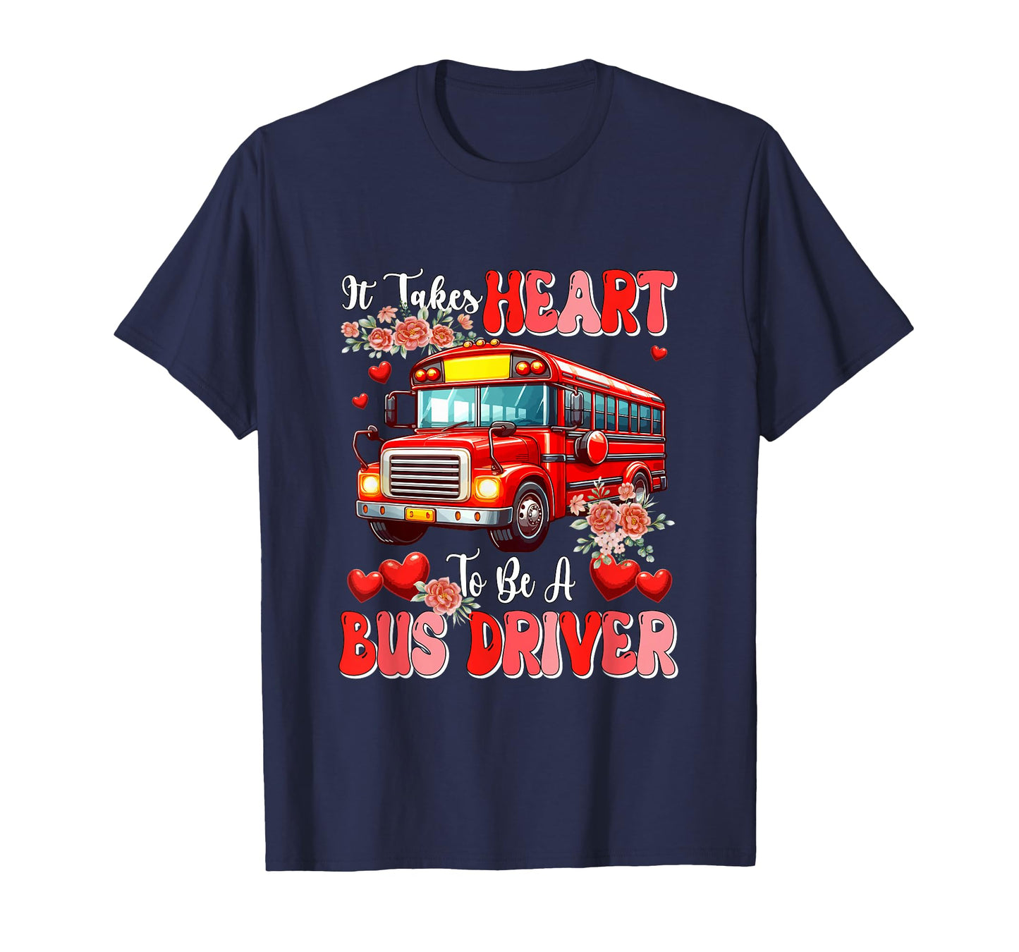 Heart to Be A Bus Driver Valentine's Day Floral Proud Job T-Shirt