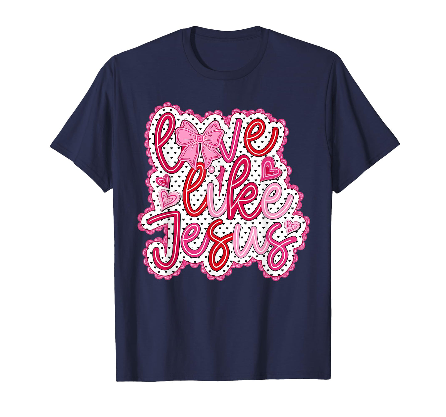 Preppy Valentine Love Like Jesus John 15:12 Girl Women T-Shirt