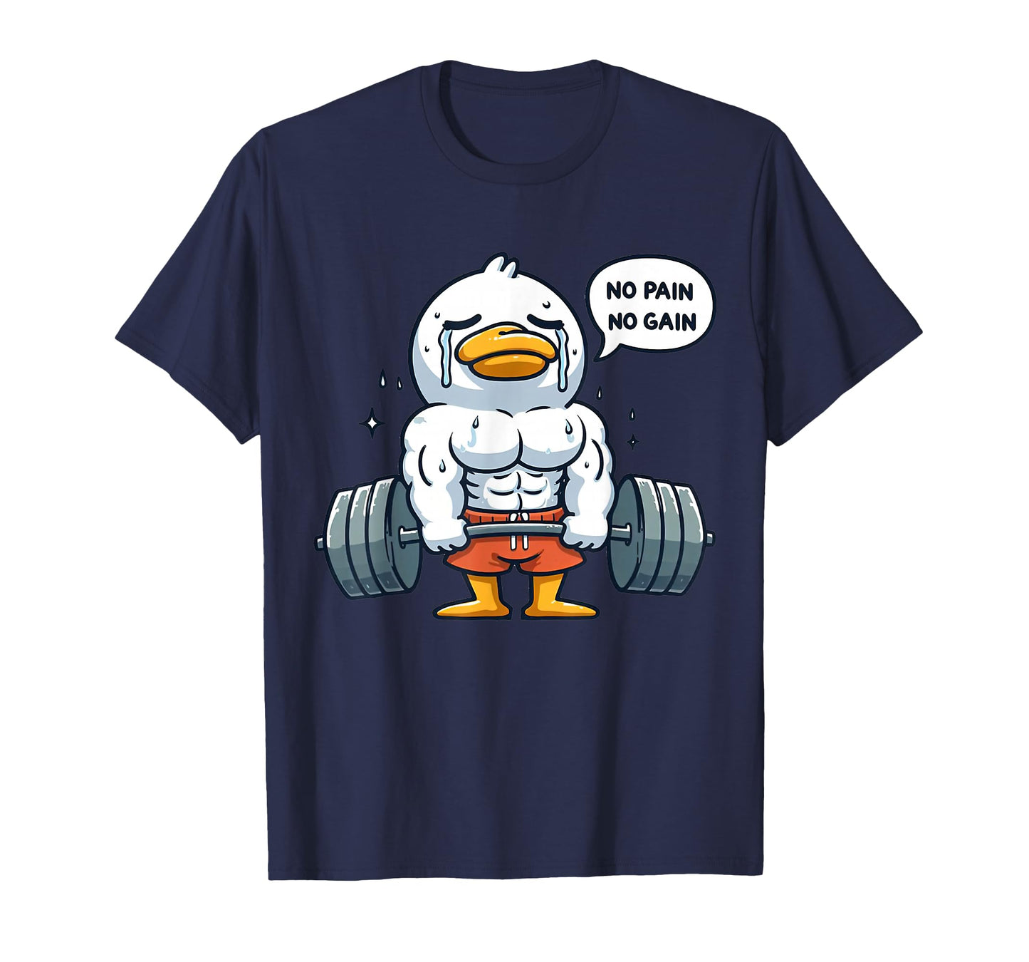 No Pain No Gain Funny Duck - Gym Workout & Fitness Training T-Shirt