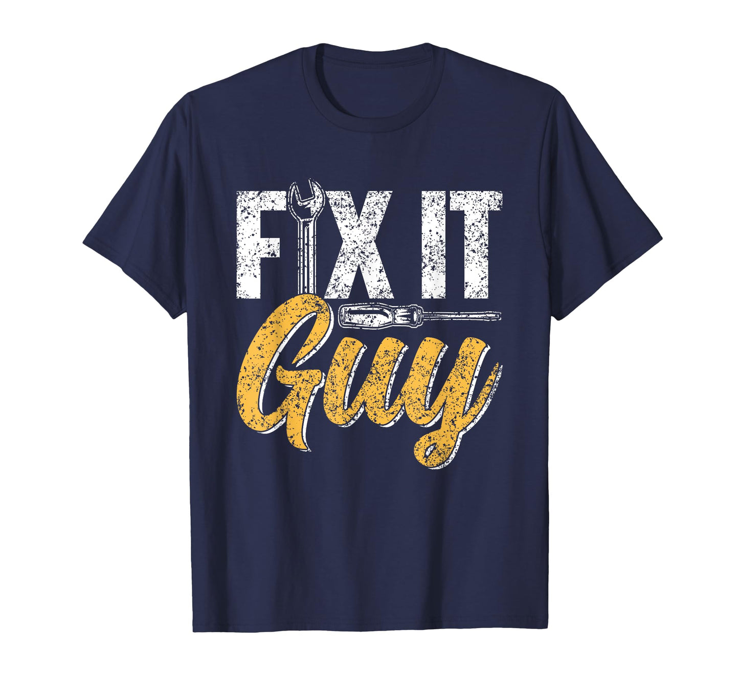 Fix It Guy Repairman Handyman Tinkerer Repair Fix It T-Shirt