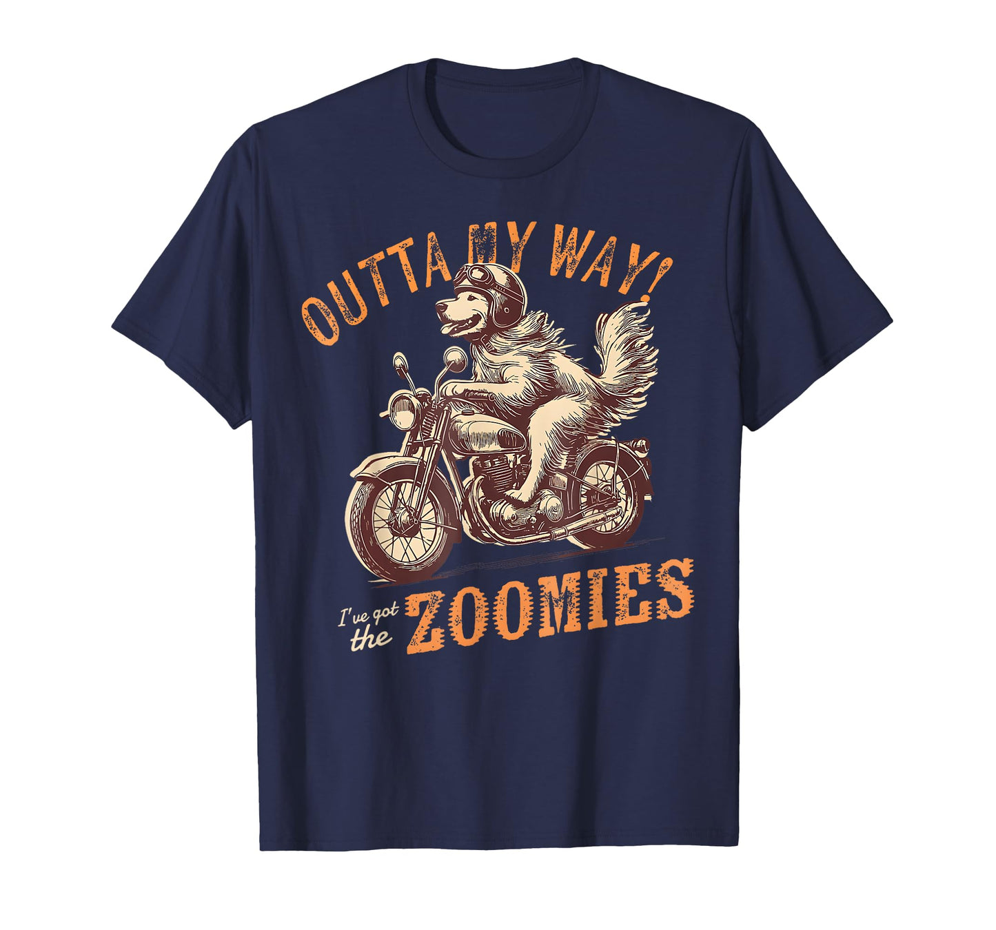 Outta My Way I've Got Zoomies Funny Dog Golden Biker T-Shirt