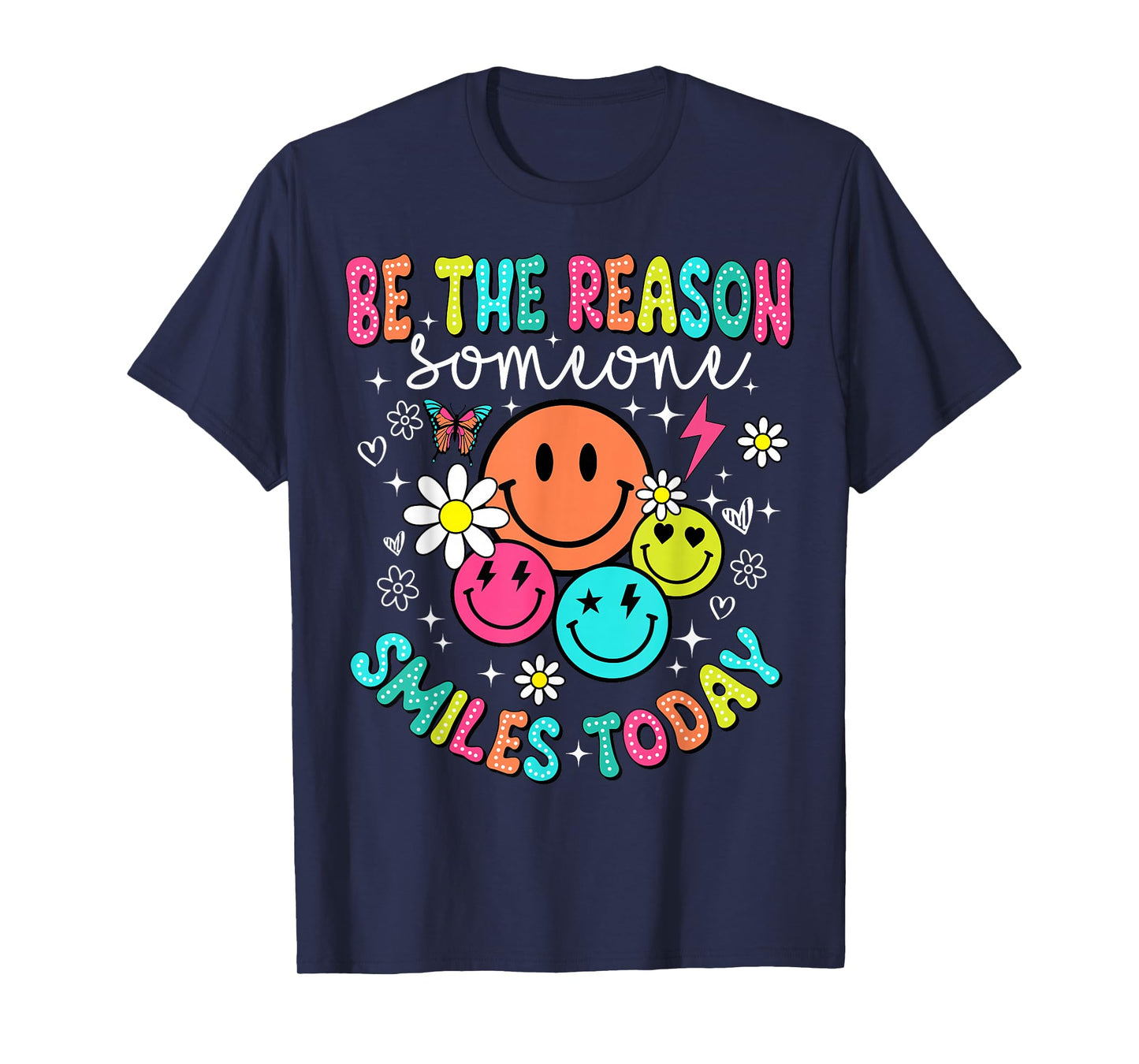 Be The Reason Someone Smiles Today T-Shirt