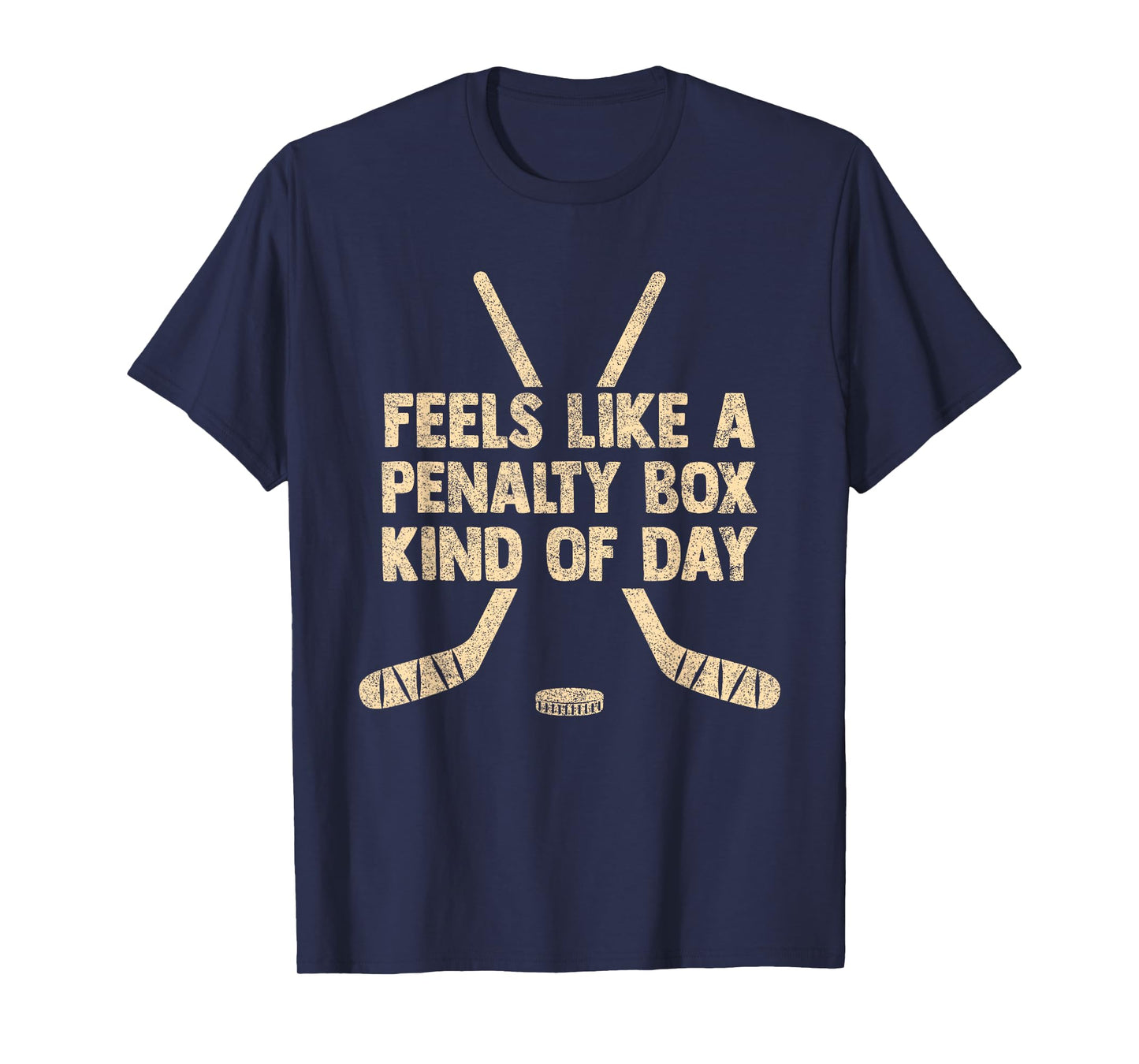 Feels Like A Penalty Box Kind of Day Funny Hockey Vintage T-Shirt