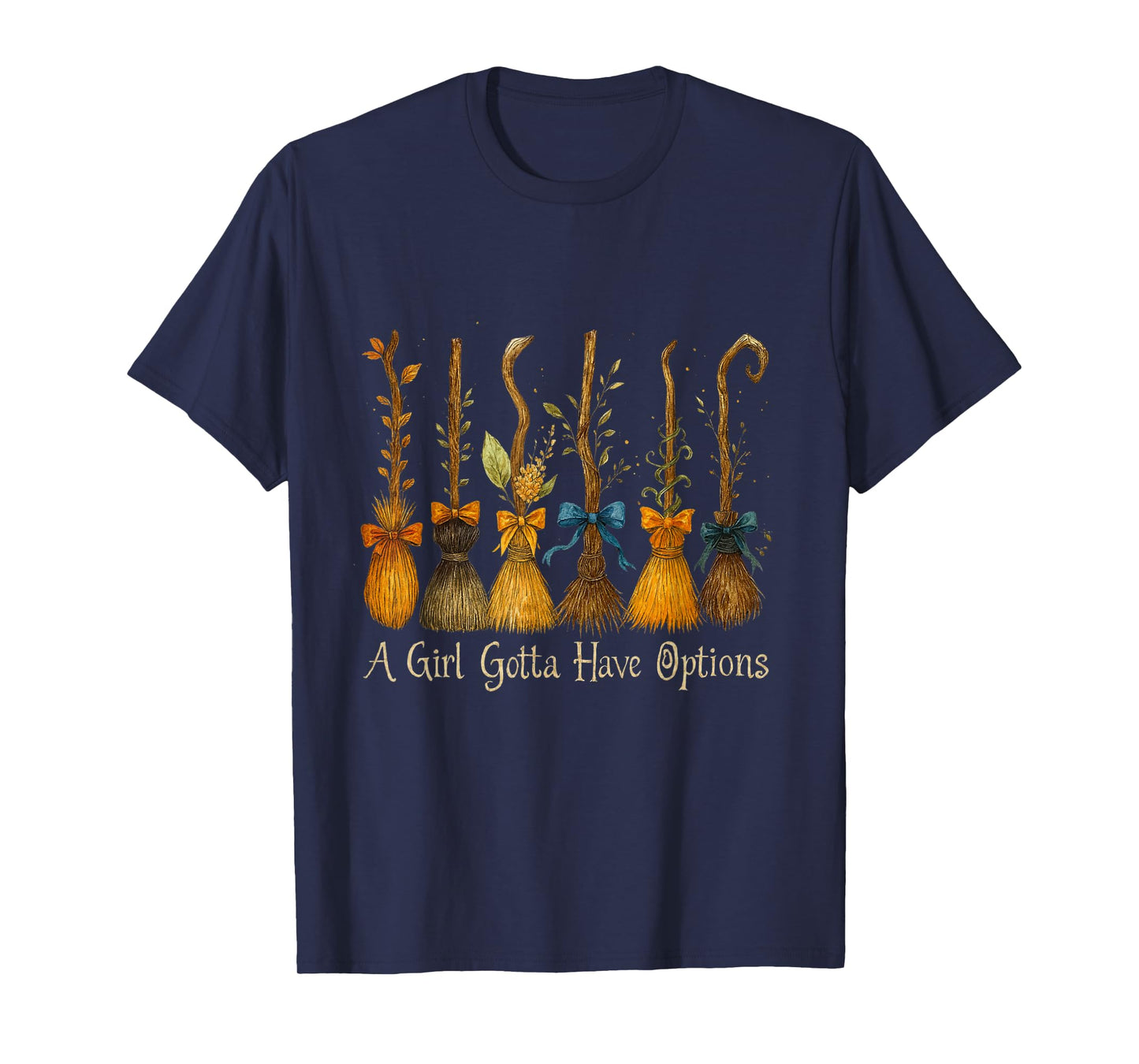 Halloween A Girl Gotta Have Options Witch Brooms T-Shirt