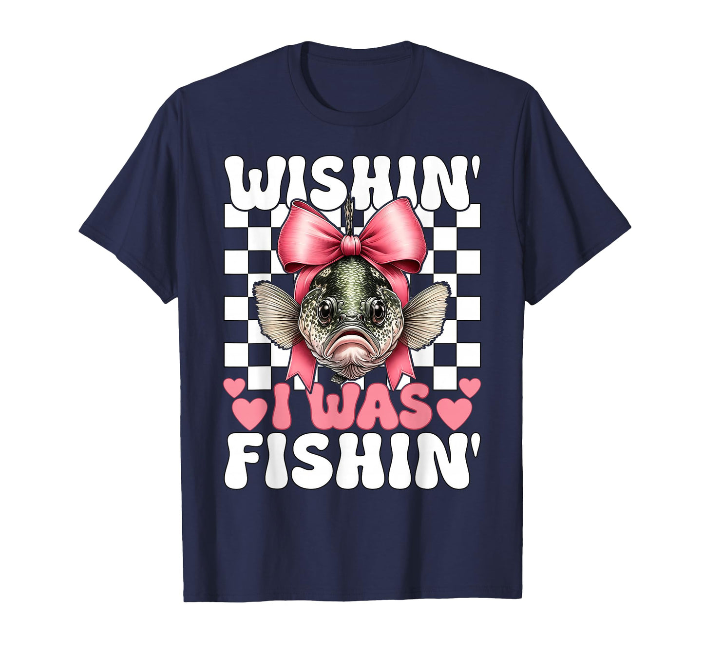 Wishin' I was Fishin' Crappie Fish Fishing Girl Coquette Bow T-Shirt