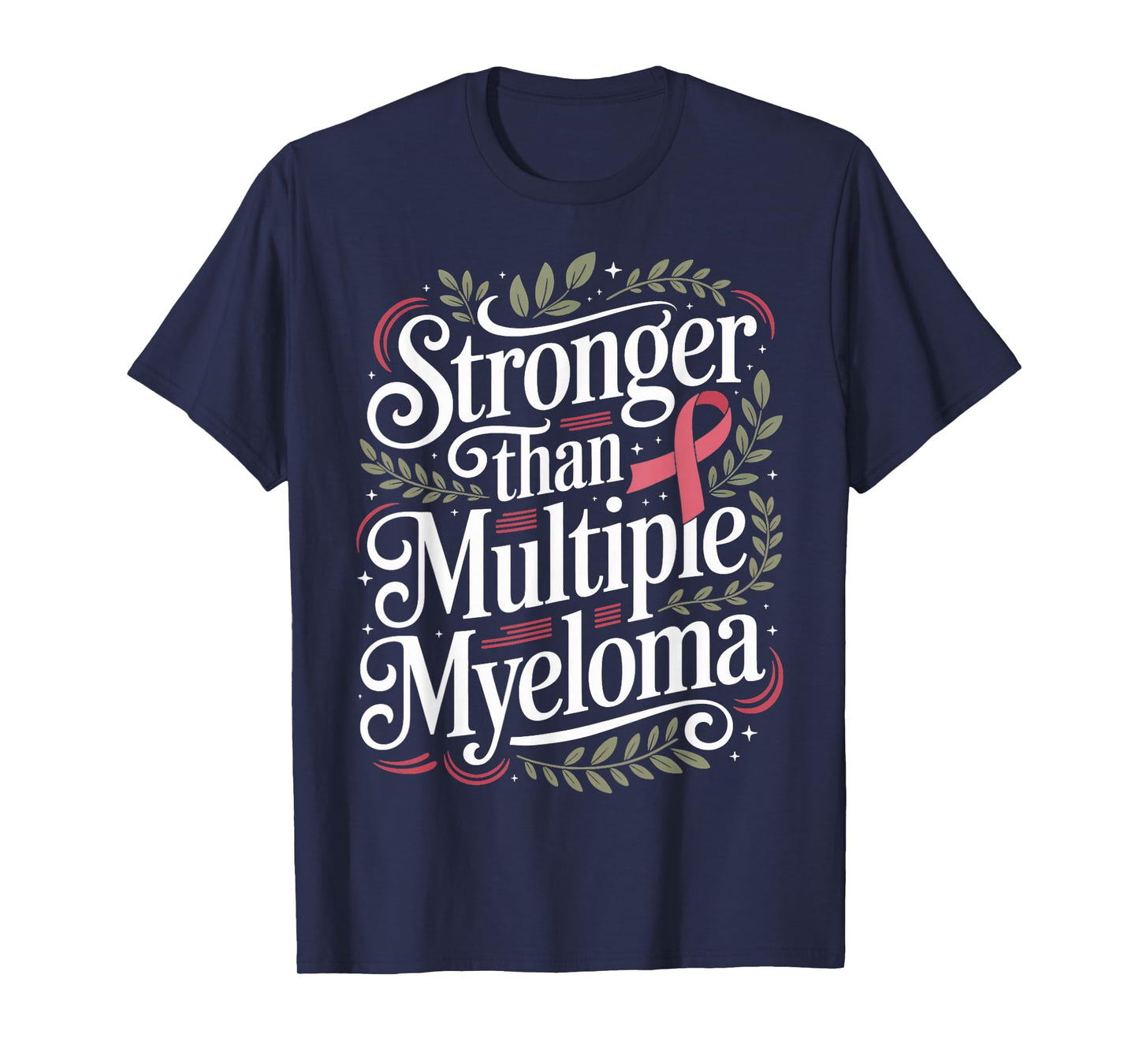 Stronger Than Myeloma Cancer Awareness Multiple Myeloma T-Shirt