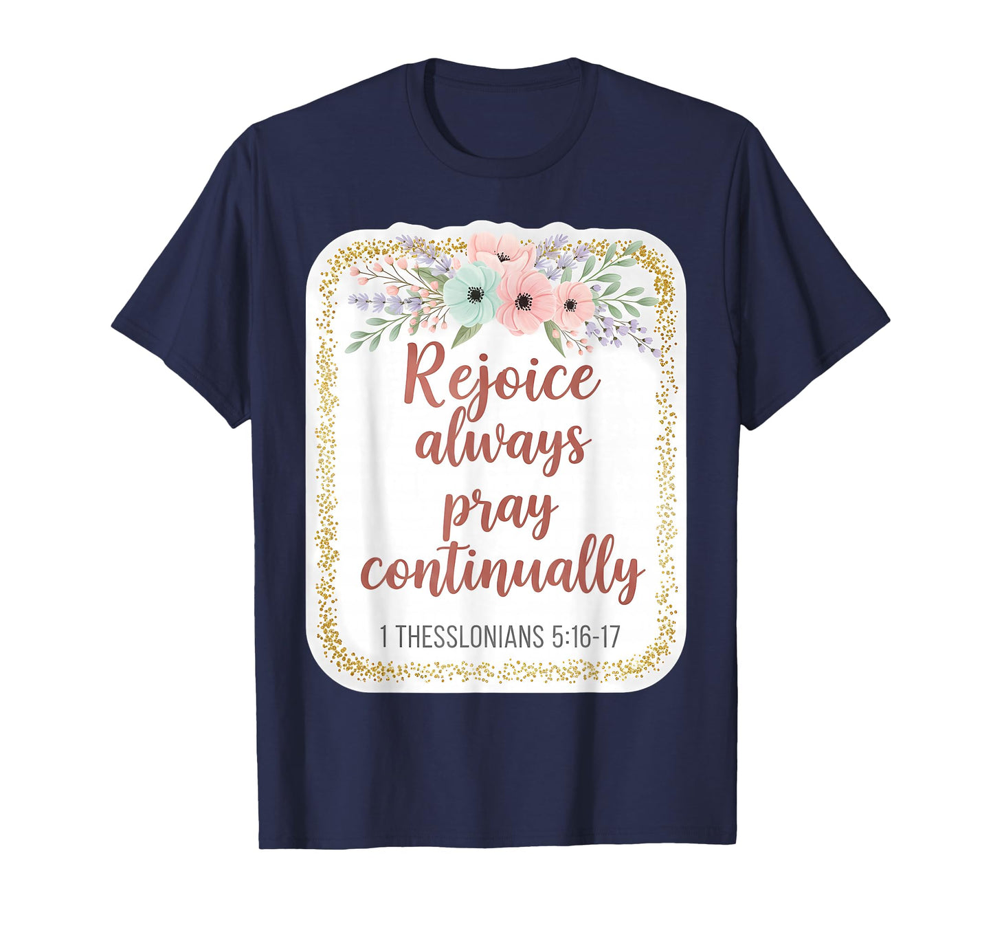 Christian Woman Bible Verse Rejoice Always Pray Continually T-Shirt
