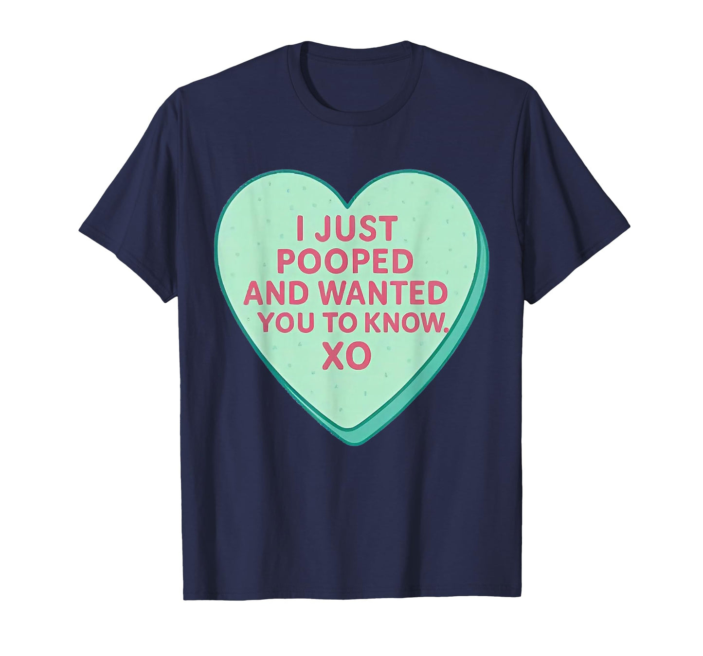I Just Pooped and Wanted You to Know Xo T-Shirt